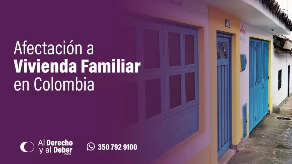 afectación a vivienda familiar en colombia